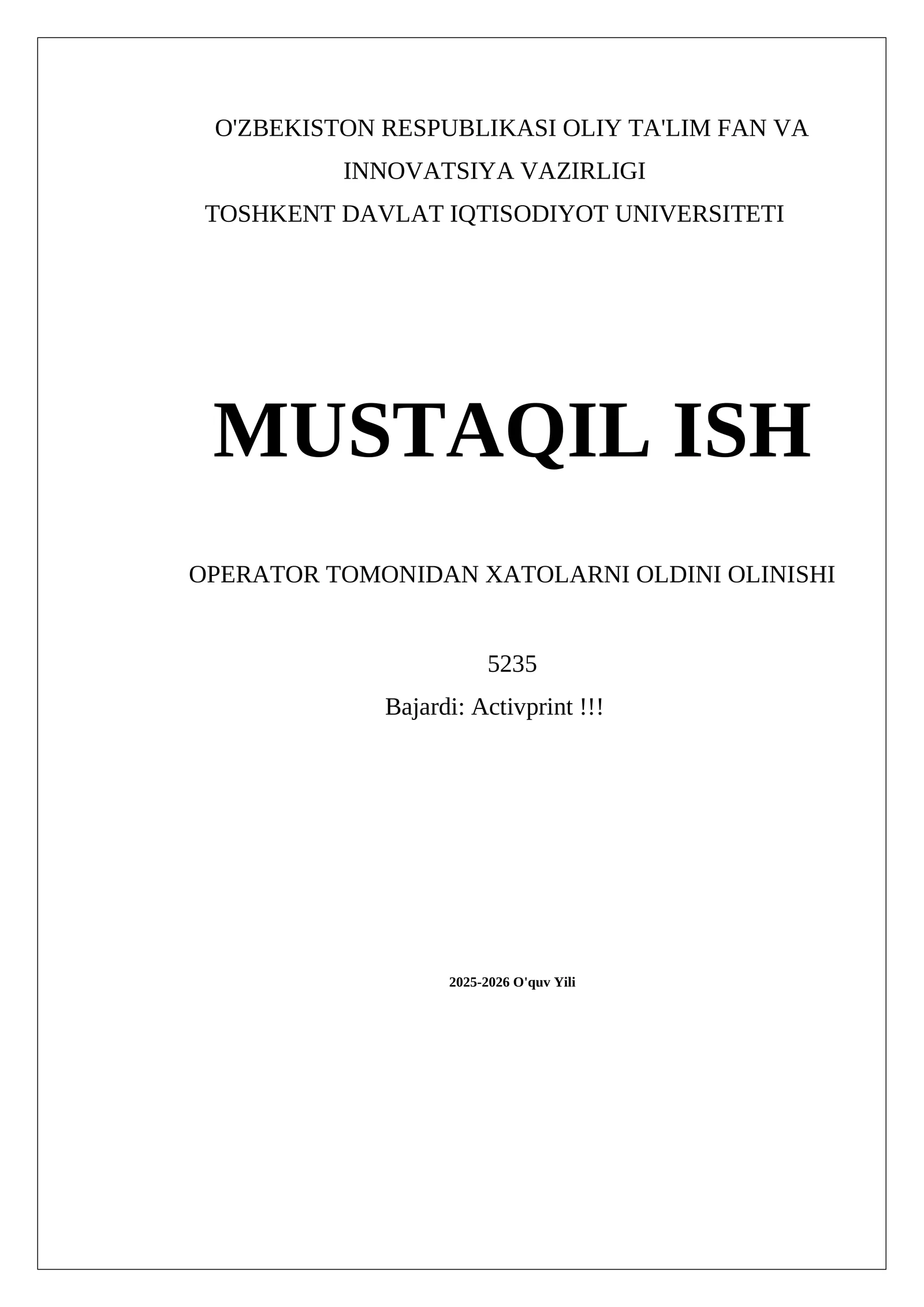 MUSTAQIL ISH OPERATOR TOMONIDAN XATOLARNI OLDINI OLINISHI