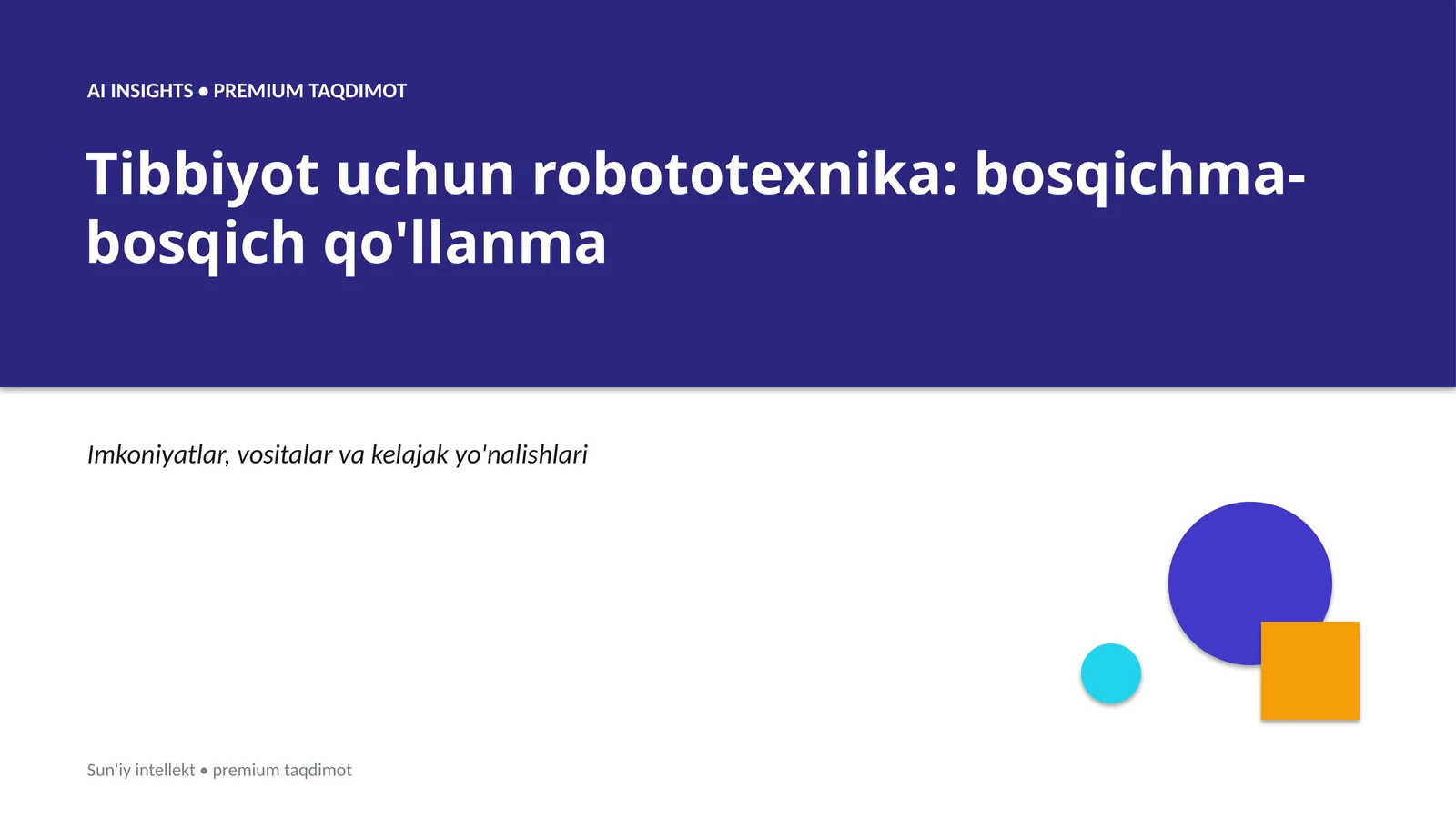 Tibbiyot uchun robototexnika: bosqichma-bosqich qo'llanma