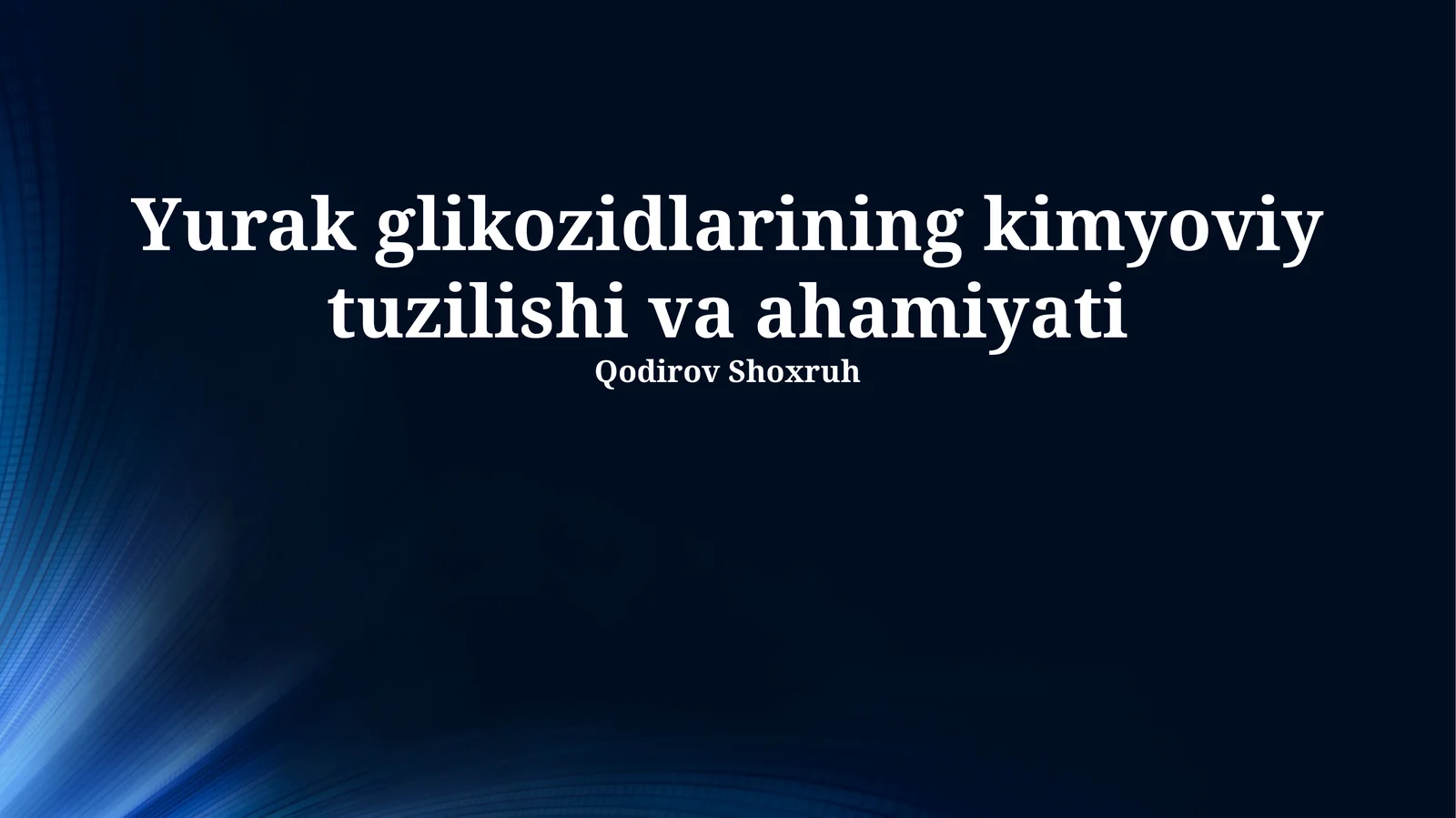 Yurak glikozidlarining kimyoviy tuzilishi va ahamiyati