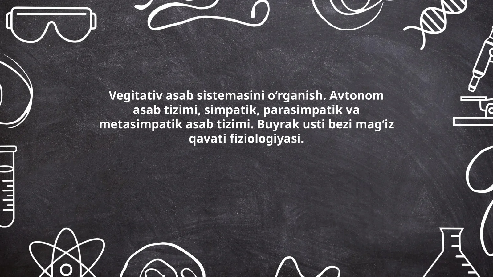 Vegitativ asab sistemasini o‘rganish
