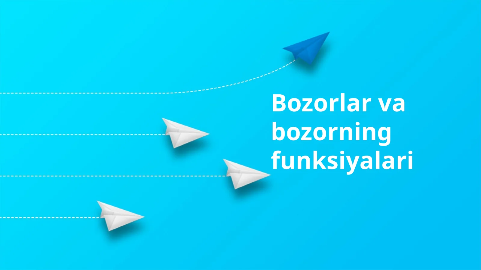 Bozorlar va bozorning funksiyalari