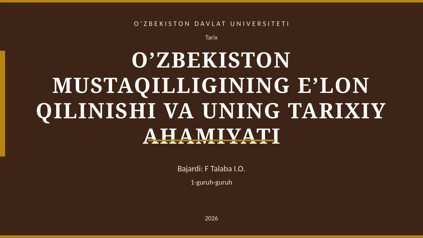 O’ZBEKISTON MUSTAQILLIGINING E’LON QILINISHI VA UNING TARIXIY AHAMIYATI