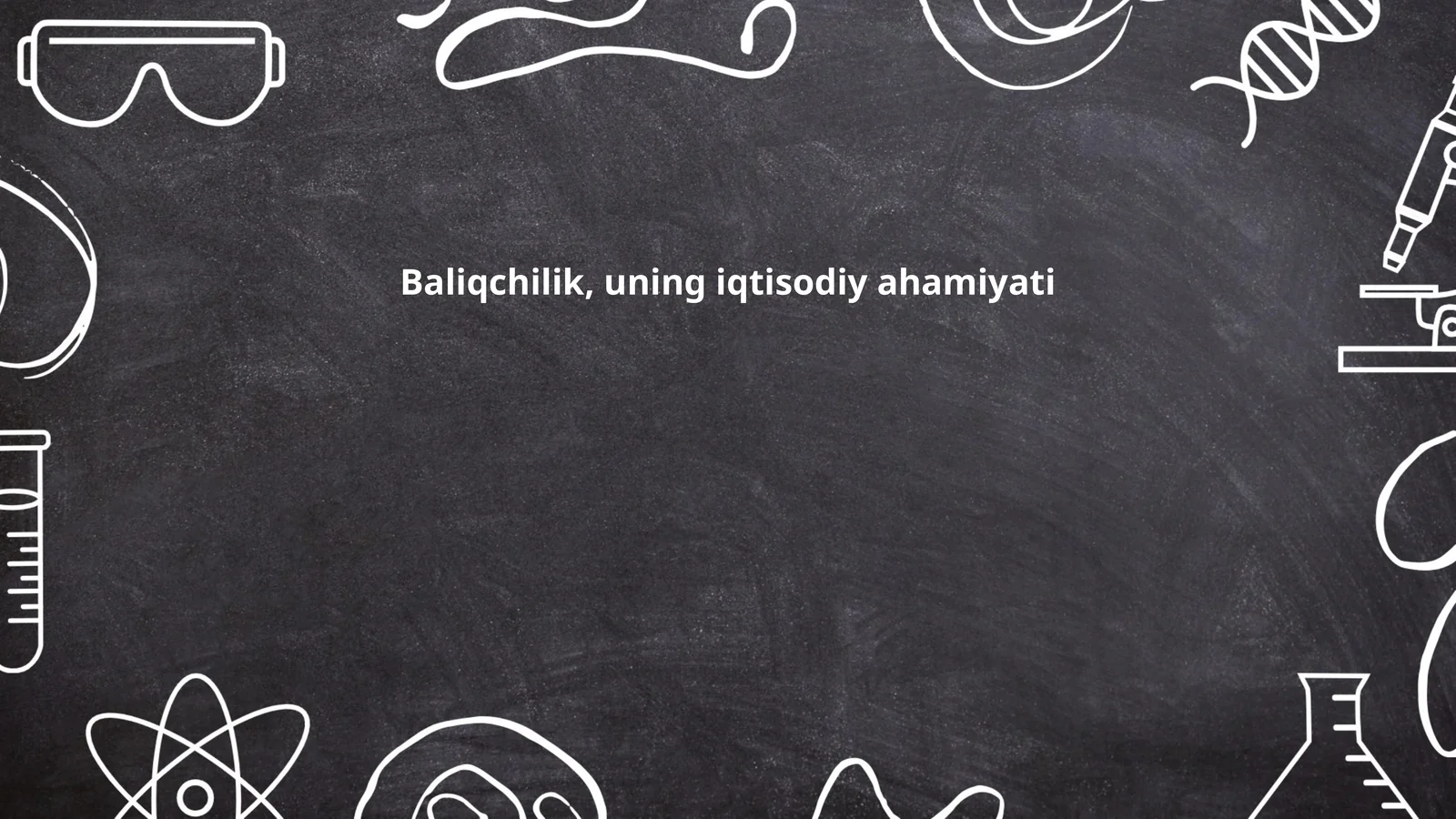 Baliqchilik, uning iqtisodiy ahamiyati