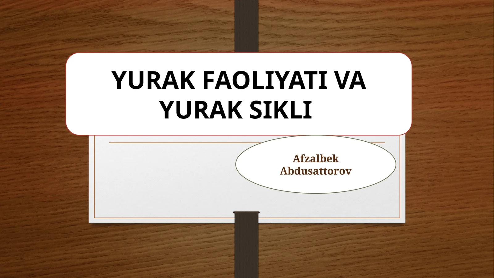 YURAK FAOLIYATI VA YURAK SIKLI