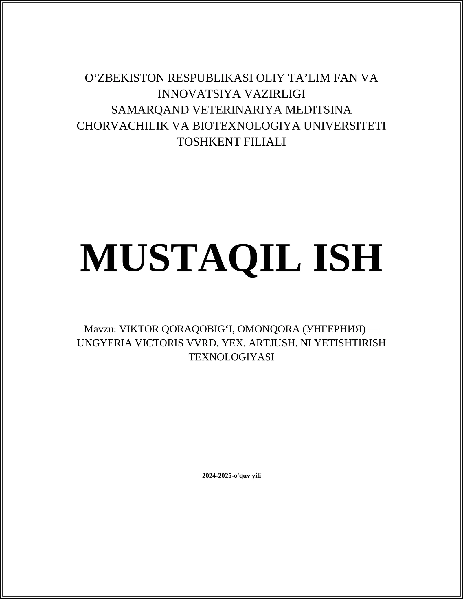 MUSTAQIL ISH Mavzu: VIKTOR QORAQOBIG‘I, OMONQORA (УНГЕРНИЯ) — UNGYERIA VICTORIS VVRD. YEX. ARTJUSH. NI YETISHTIRISH TEXNOLOGIYASI