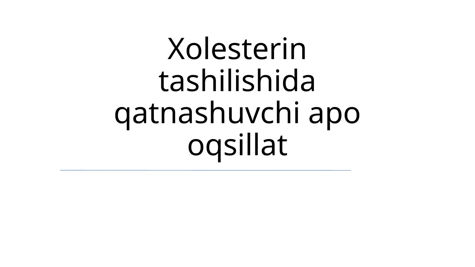 Xolesterin tashilishida qatnashuvchi apo oqsillat