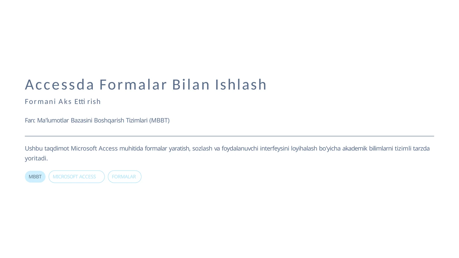 Accessda Formalar Bilan Ishlash
