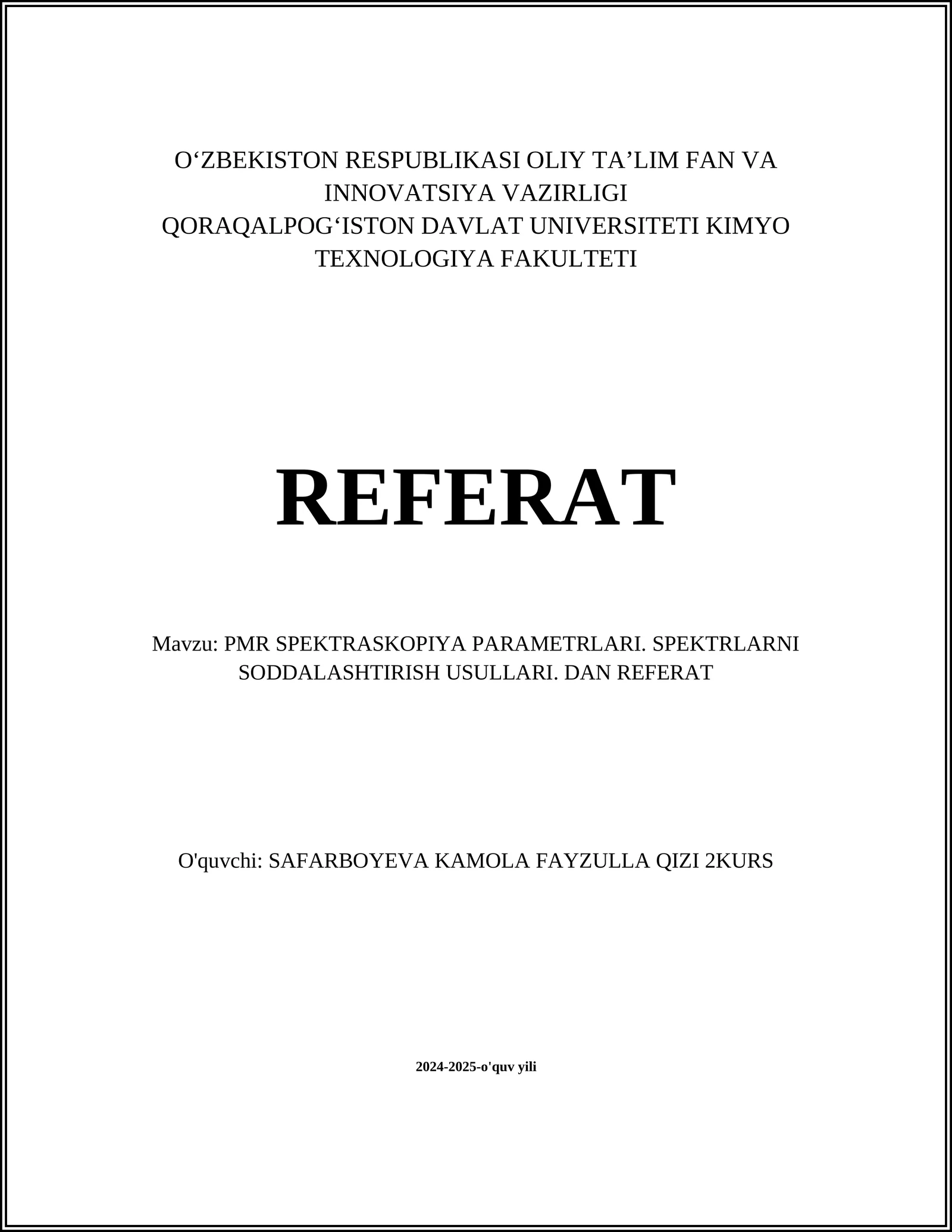 PMR SPEKTRASKOPIYA PARAMETRLARI. SPEKTRLARNI SODDALASHTIRISH USULLARI. DAN REFERAT
