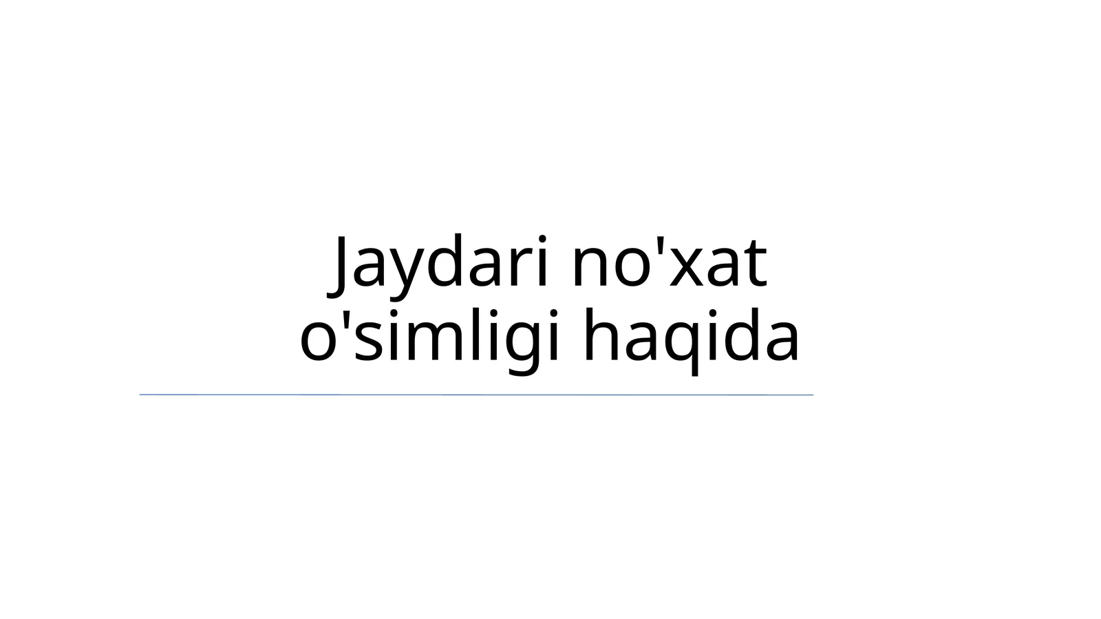Jaydari no'xat o'simligi haqida