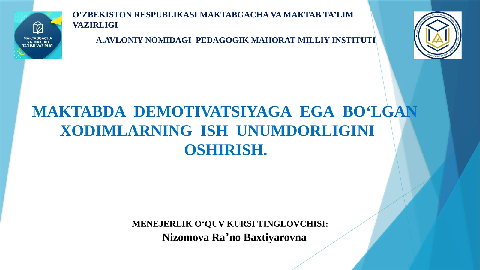 MAKTABDADEMOTIVATSIYAGAEGABO‘LGANXODIMLARNINGISHUNUMDORLIGINIOSHIRISH