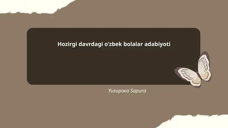 Hozirgi davrdagi oʻzbek bolalar adabiyoti