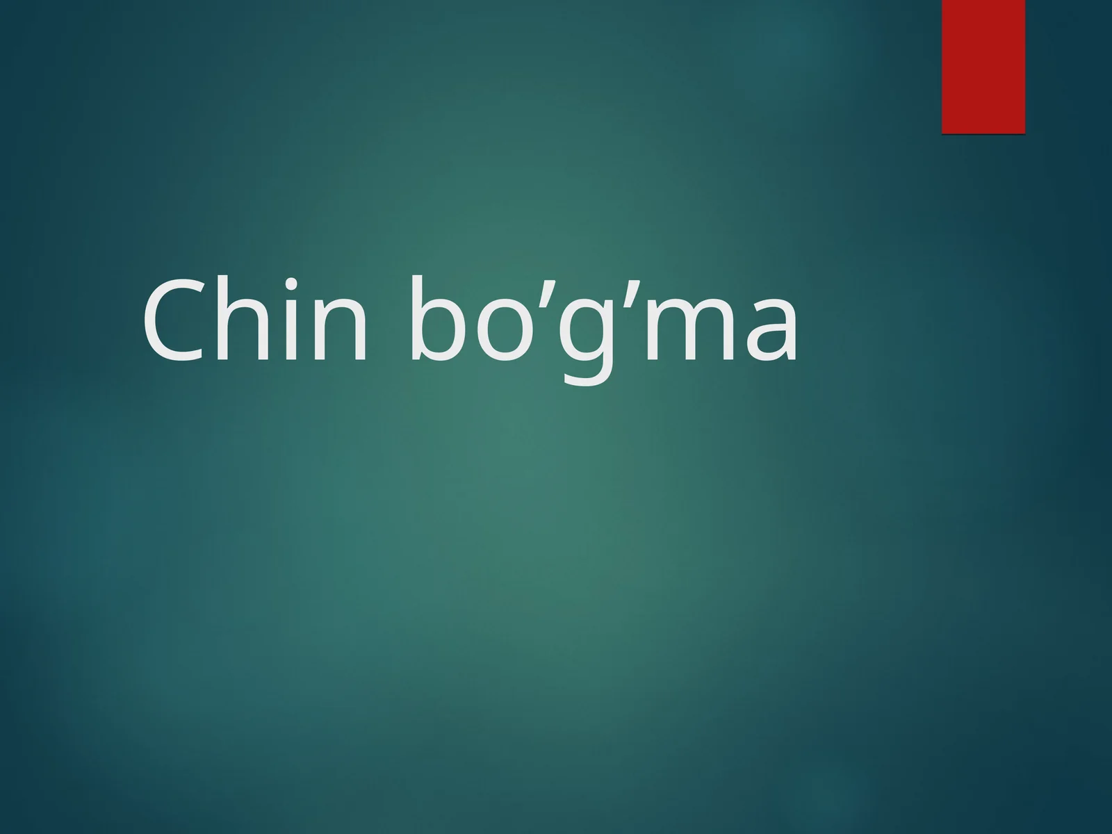 Chin bo’g’ma
