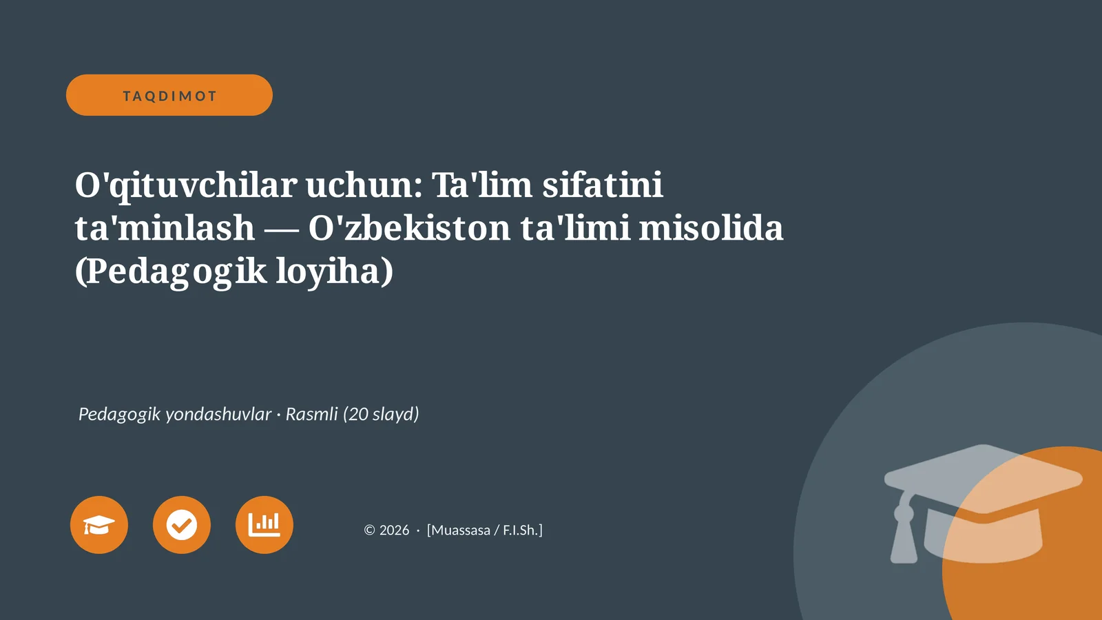 O'qituvchilar uchun: Ta'lim sifatini ta'minlash — O'zbekiston ta'limi misolida (Pedagogik loyiha)