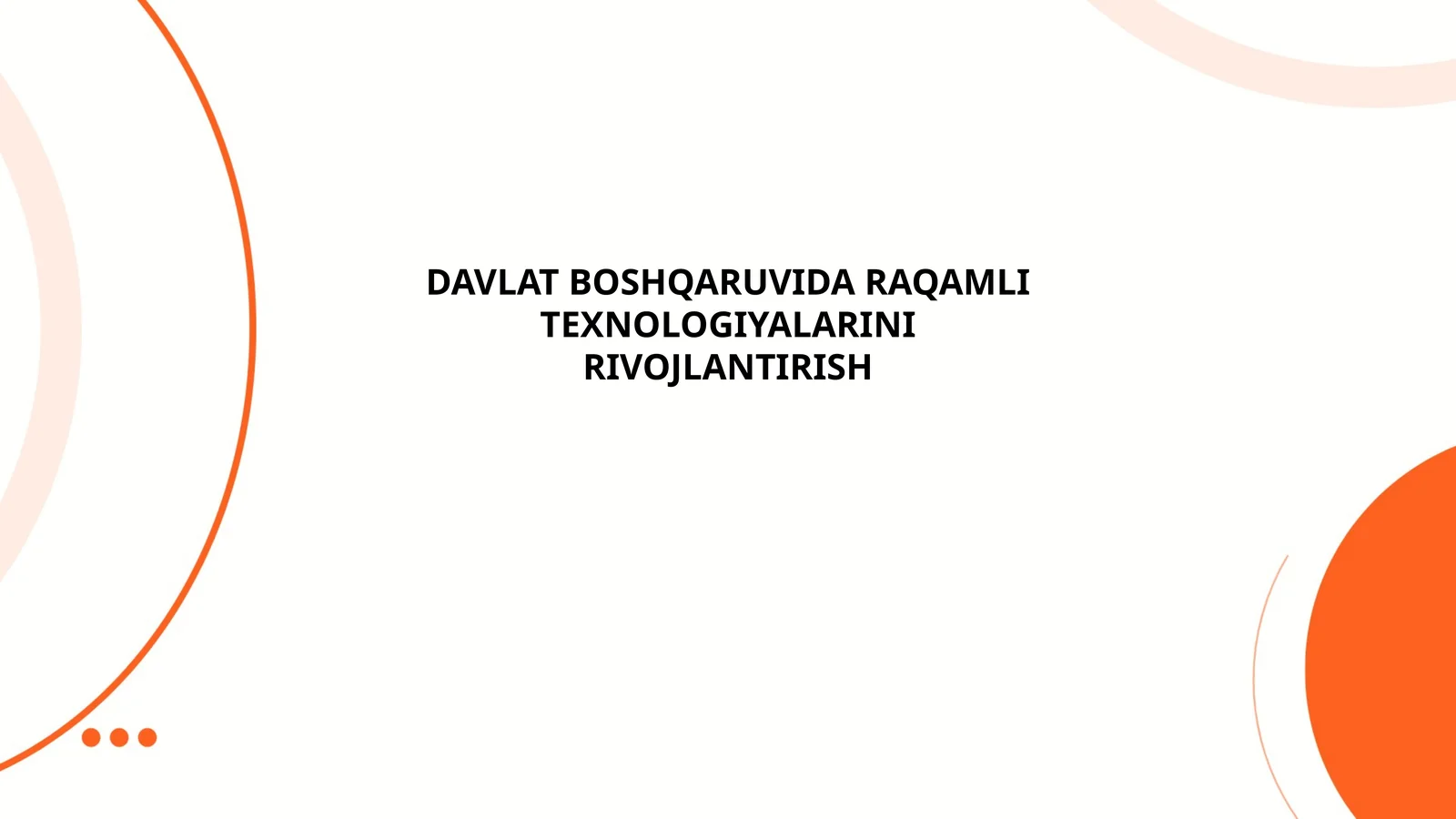 DAVLAT BOSHQARUVIDA RAQAMLI TEXNOLOGIYALARINI RIVOJLANTIRISH
