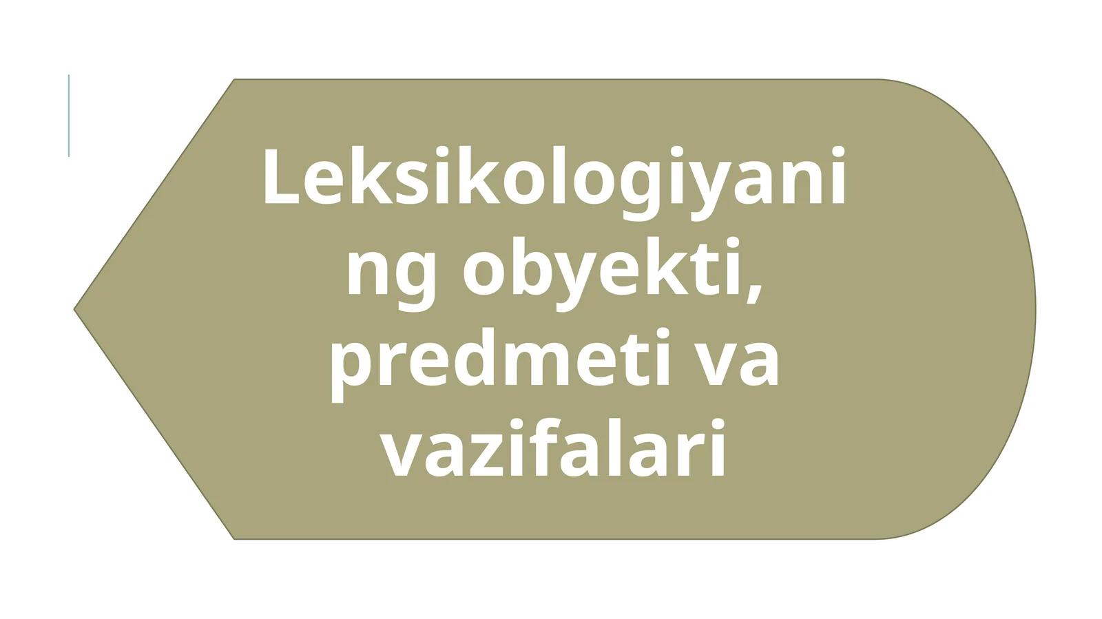 Leksikologiyaning obyekti, predmeti va vazifalari