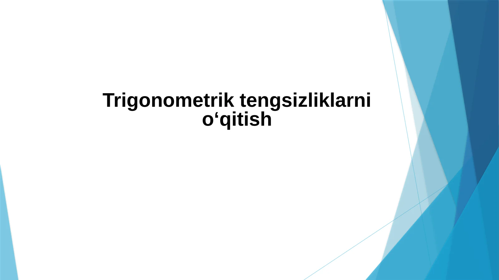 Trigonometriktengsizliklarnio‘qitish