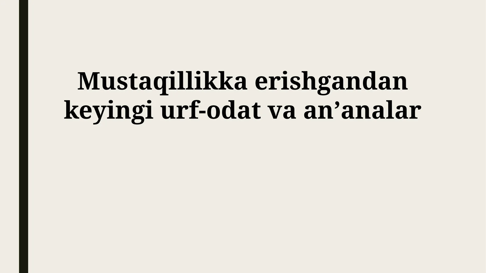 Mustaqillikdan keyingi urf-odat va anʼanalar
