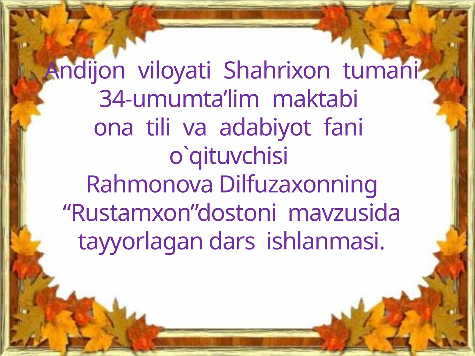 10-sinf Adabiyot fanidan Rustamxon dostoni mavzuda dars ishlanma