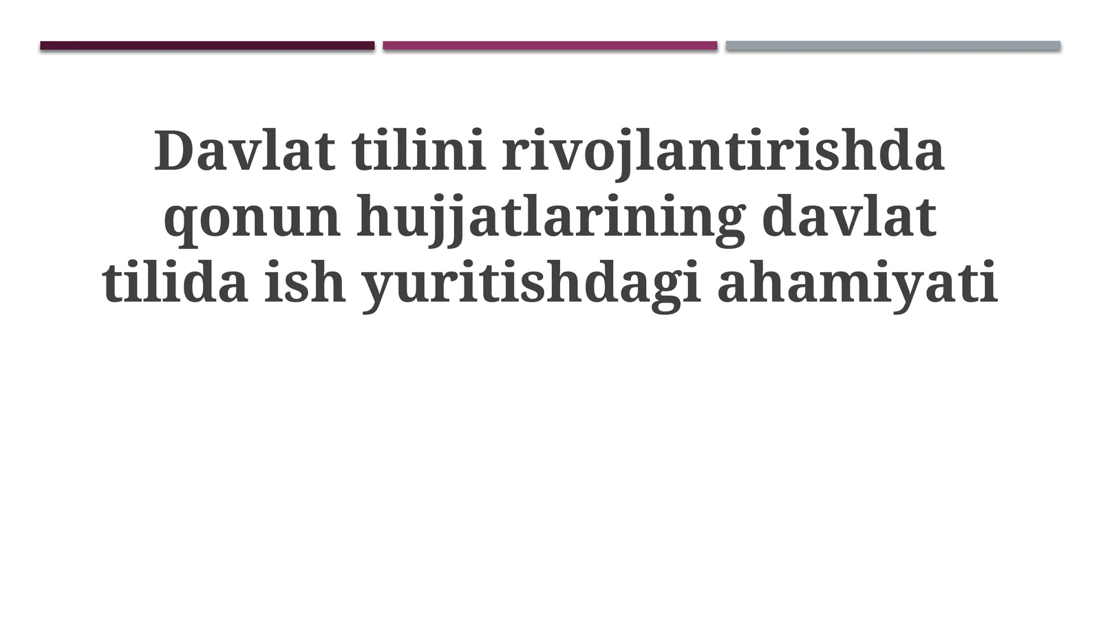 Davlat tilining rivojlanishida qonun hujjatlarining ahamiyati