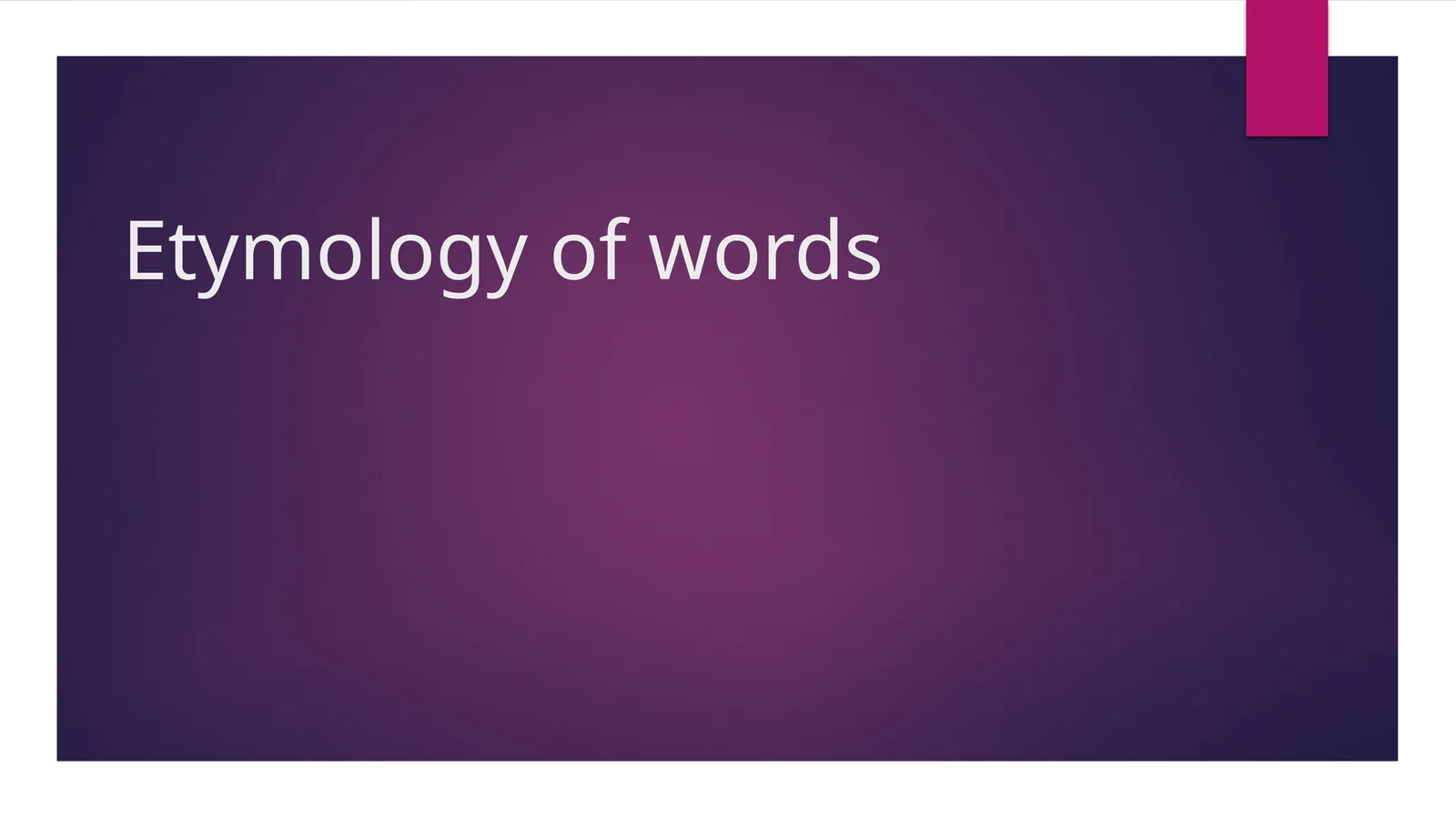 Etymology of words