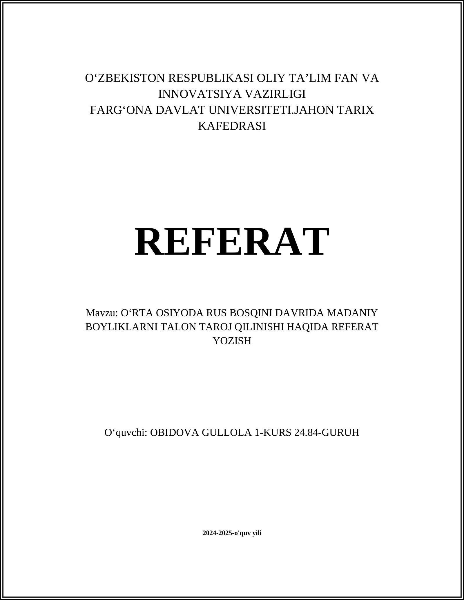OʻRTA OSIYODA RUS BOSQINI DAVRIDA MADANIY BOYLIKLARNI TALON TAROJ QILINISHI HAQIDA REFERAT YOZISH