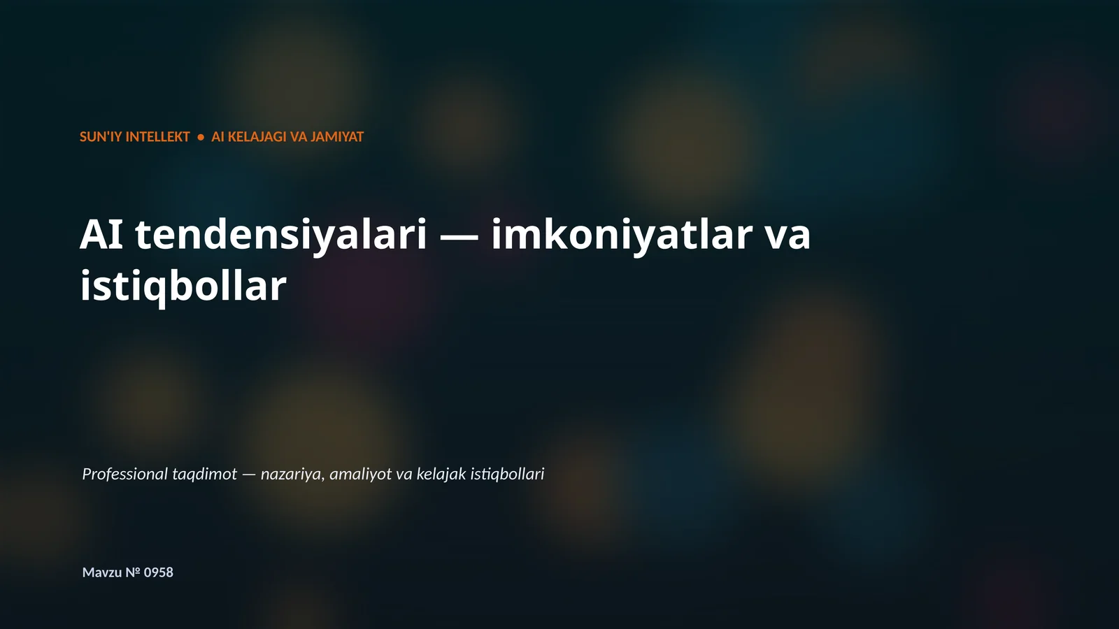 SUN'IY INTELLEKT • AI KELAJAGI VA JAMIYAT