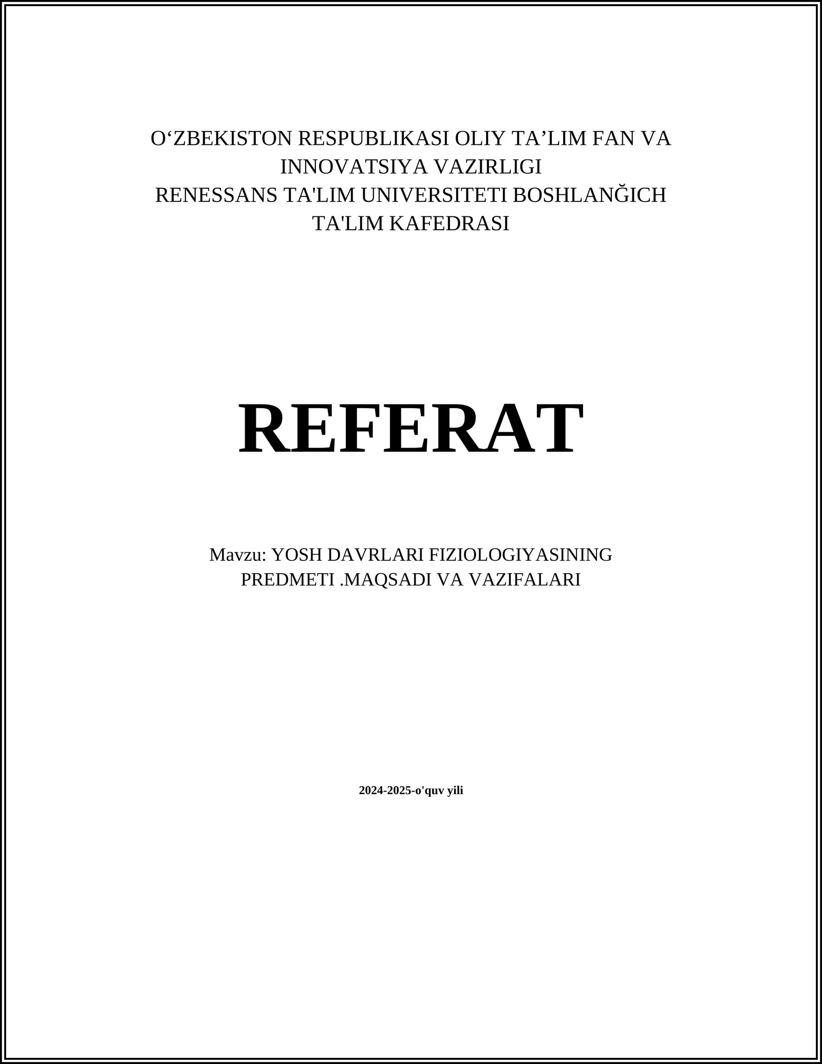 YOSH DAVRLARI FIZIOLOGIYASINING PREDMETI.MAQSADI VA VAZIFALARI