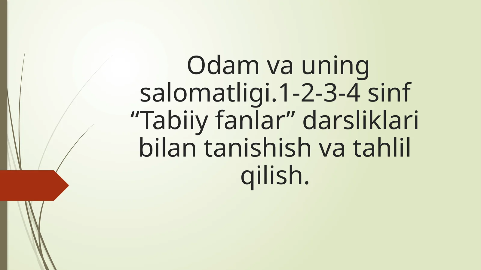 Odam va uning salomatligi. 1-2-3-4 sinf “Tabiiy fanlar” darsliklari bilan tanishish va tahlil qilish