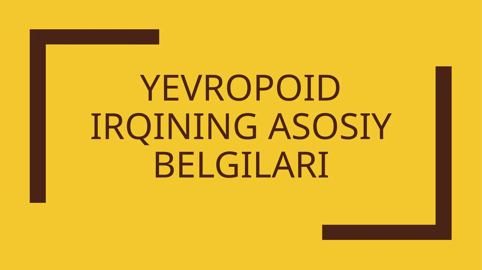 Yevropoid irqining asosiy belgilari