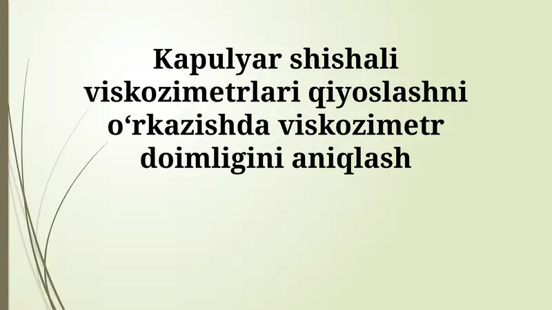 Kapulyar shishali viskozimetrlari qiyoslashni oʻrkazishda viskozimetr doimligini aniqlash