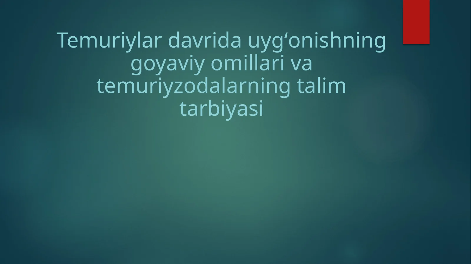 Temuriylar davri ta'lim tarbiyasi