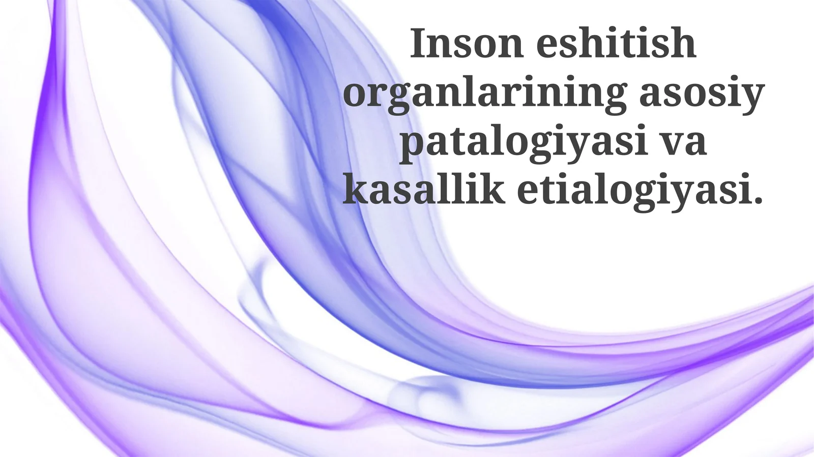 Odam Auditory Sistemining Kasalliklarining Asosiy Patologiyasi