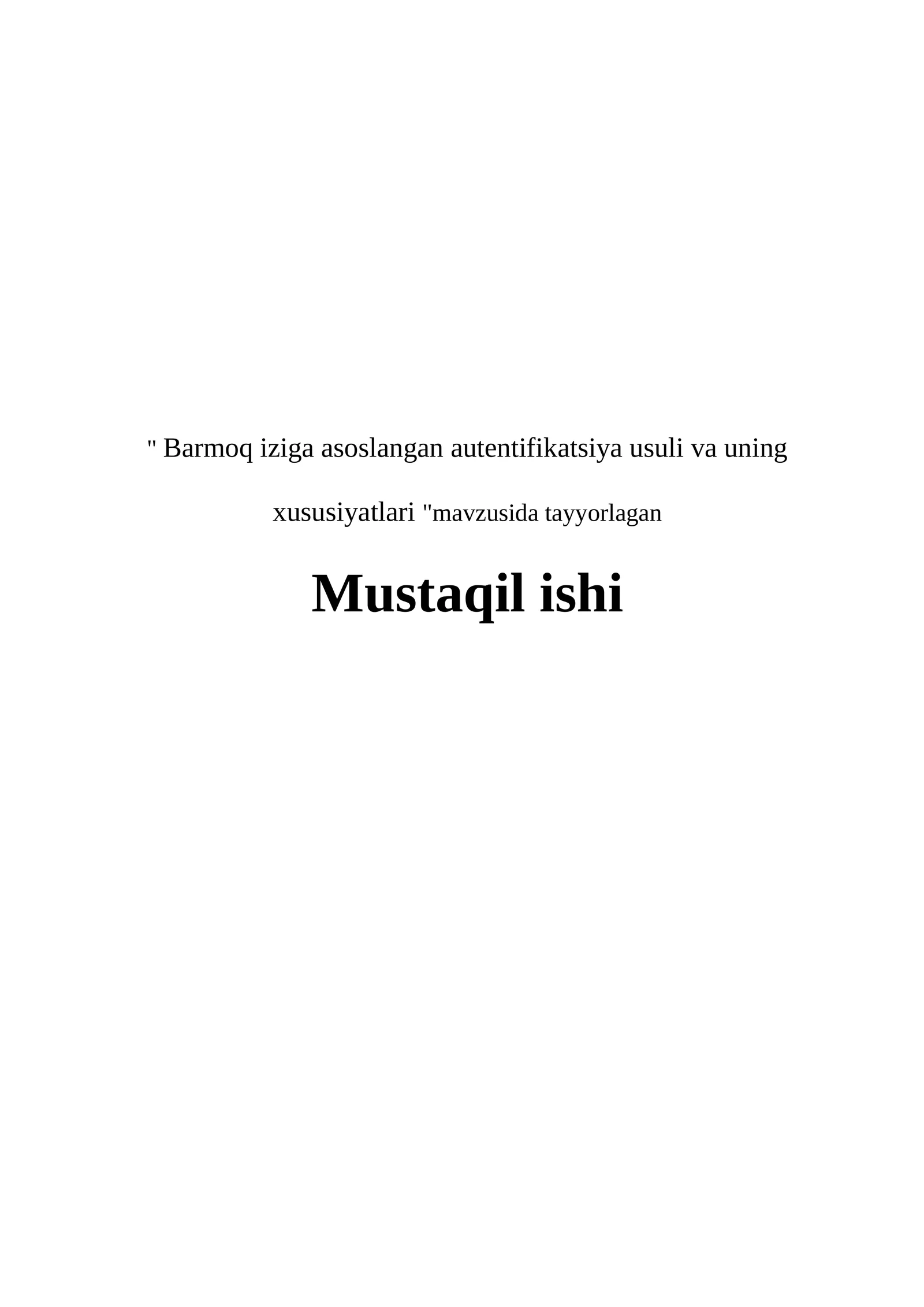 Barmoq iziga asoslangan autentifikatsiya usuli va uning xususiyatlari