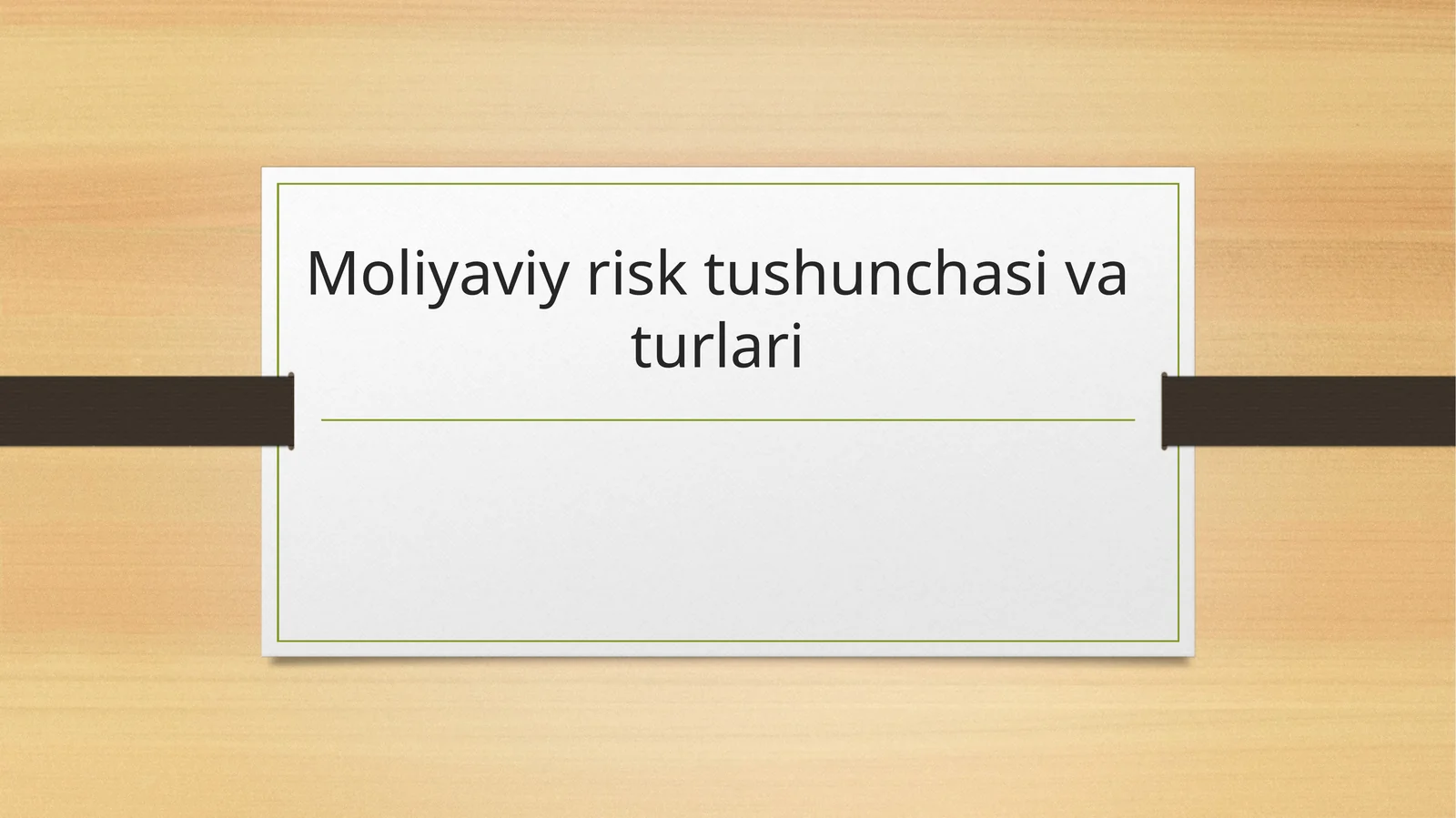 Moliyaviy risk tushunchasi va turlari