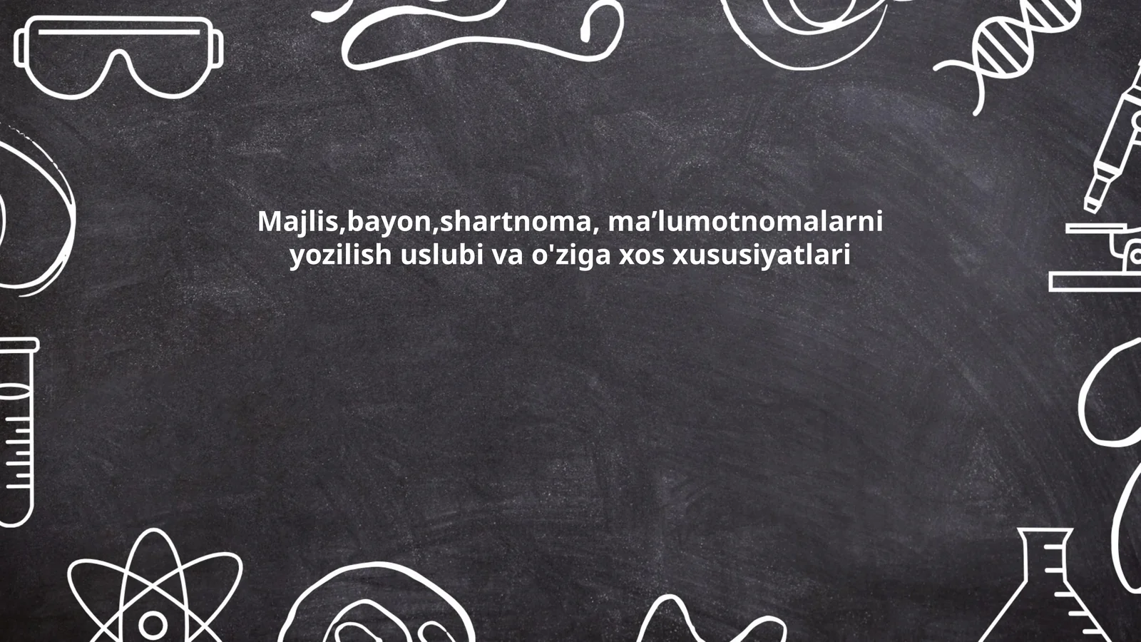 Majlis,bayon,shartnoma, maʼlumotnomalarni yozilish uslubi va o'ziga xos xususiyatlari
