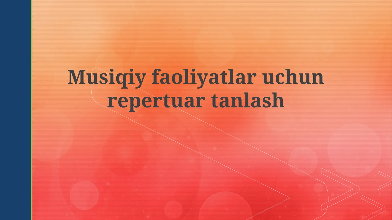 Musiqiy faoliyatlar uchun repertuar tanlash