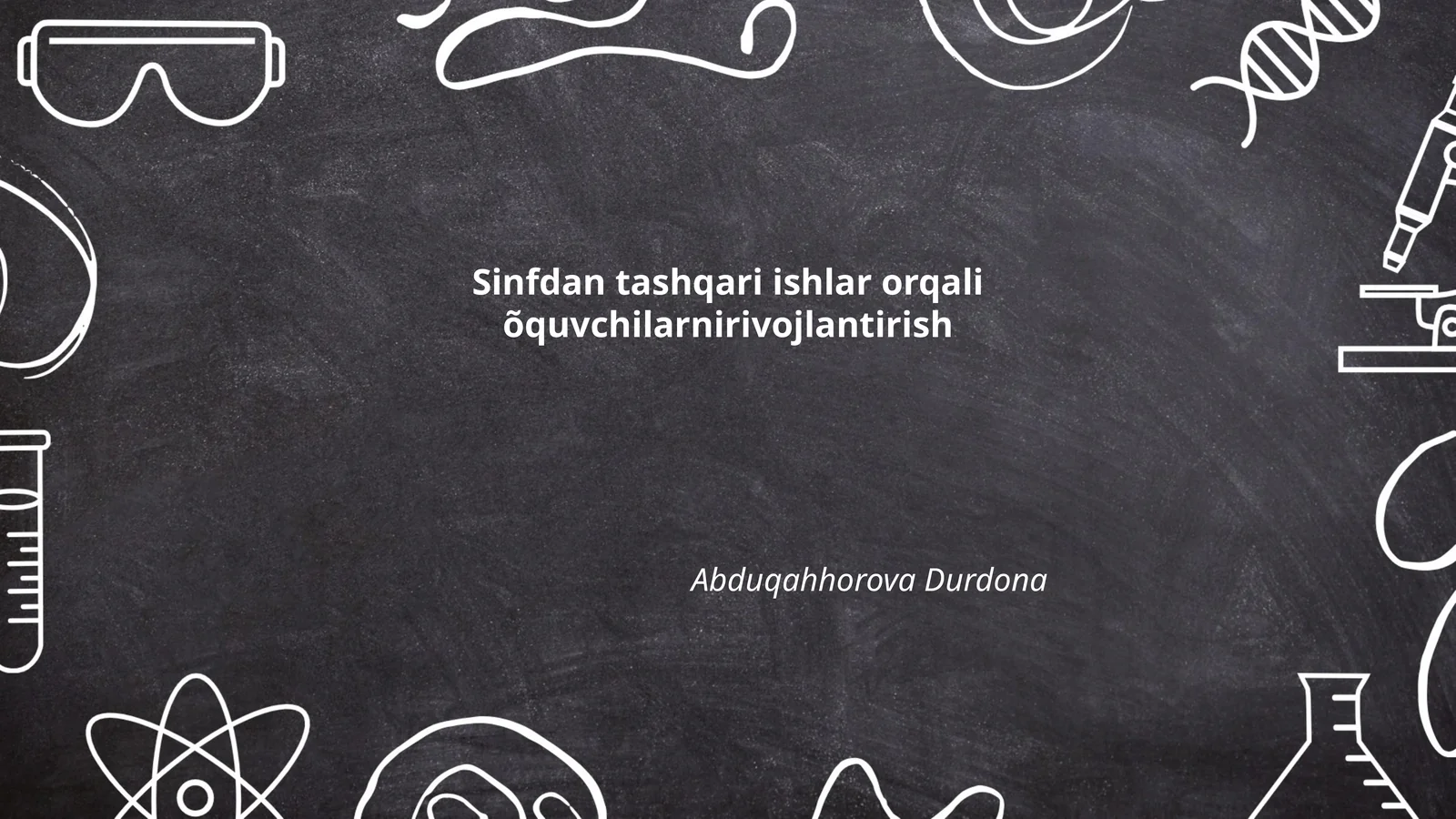 Sinfdan tashqari ishlar orqali õquvchilarnirivojlantirish
