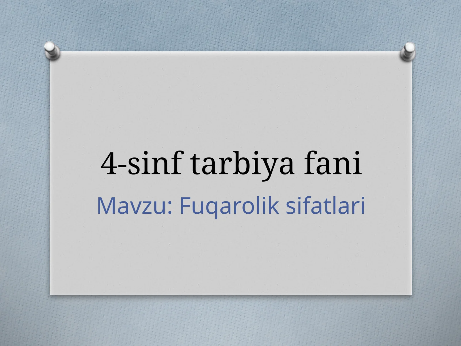 Fuqarolik sifatlari. 4-sinf tarbiya