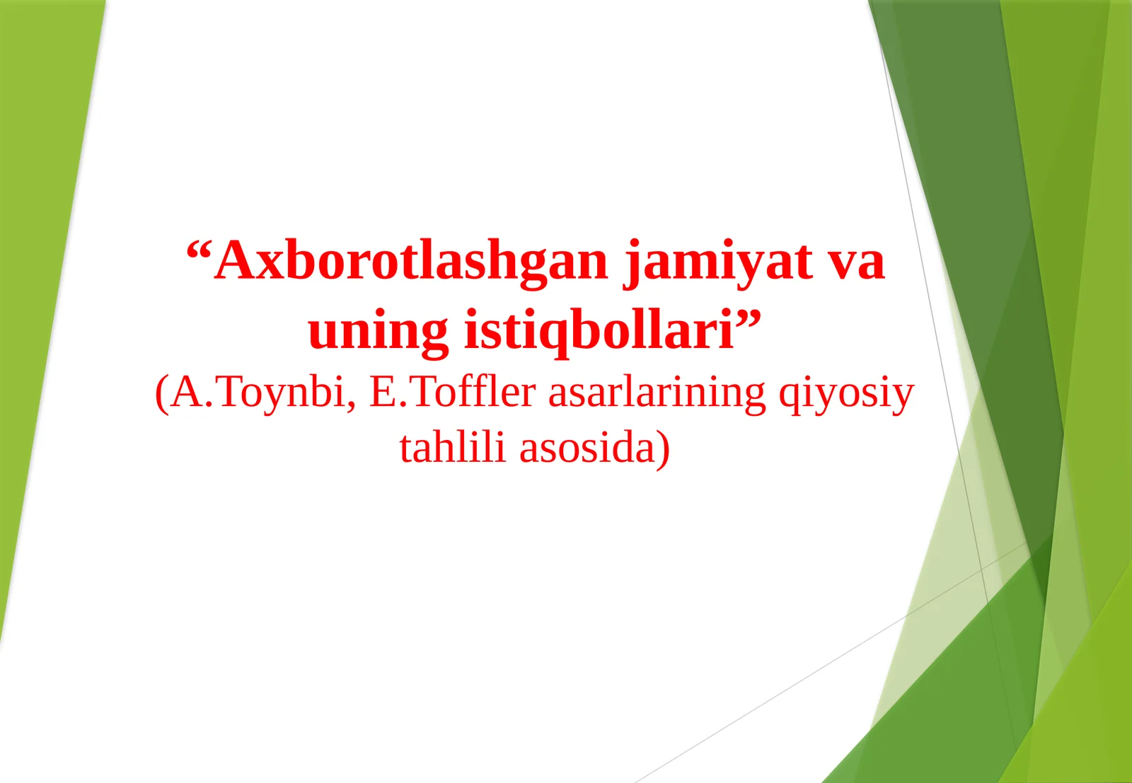 “Axborotlashgan jamiyat va uning istiqbollari”