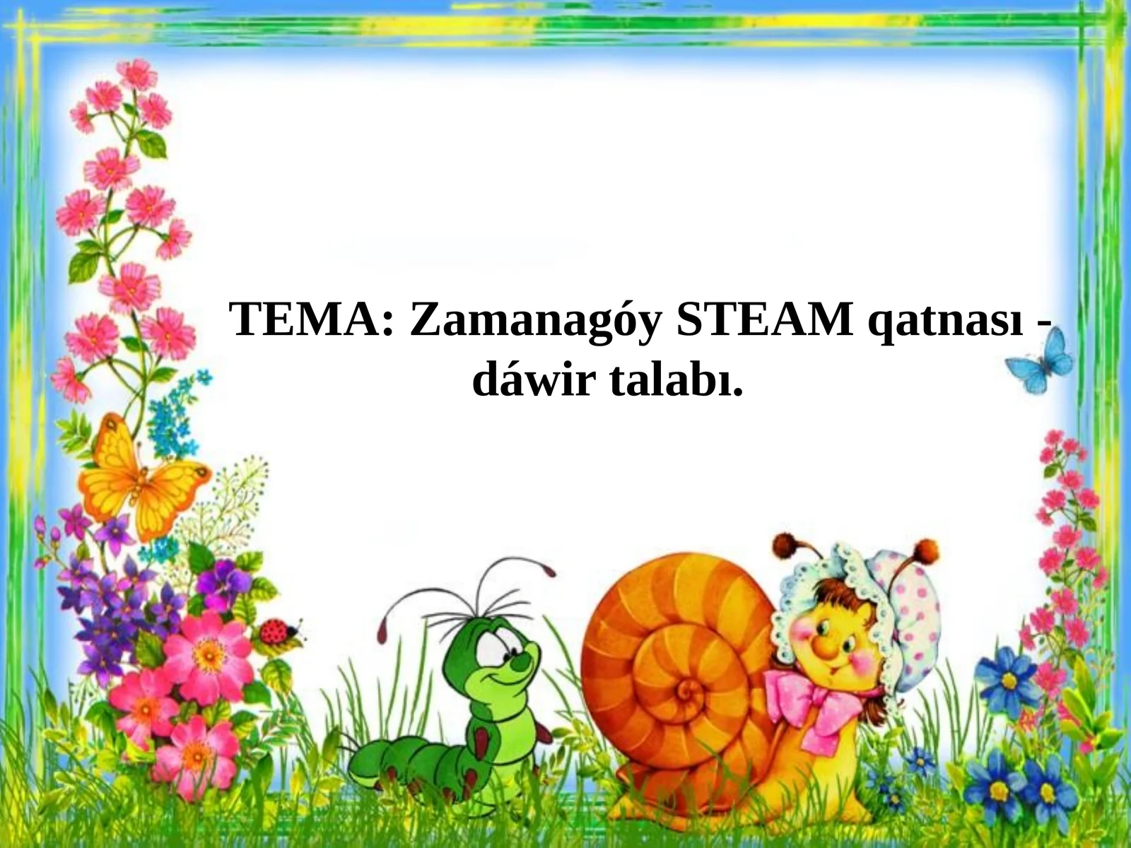 Zamanagóy STEAM qatnası - dáwir talabı