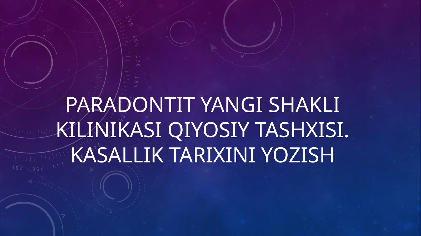 Paradontityangishaklikilinikasiqiyosiytashxisi.Kasalliktarixiniyozish