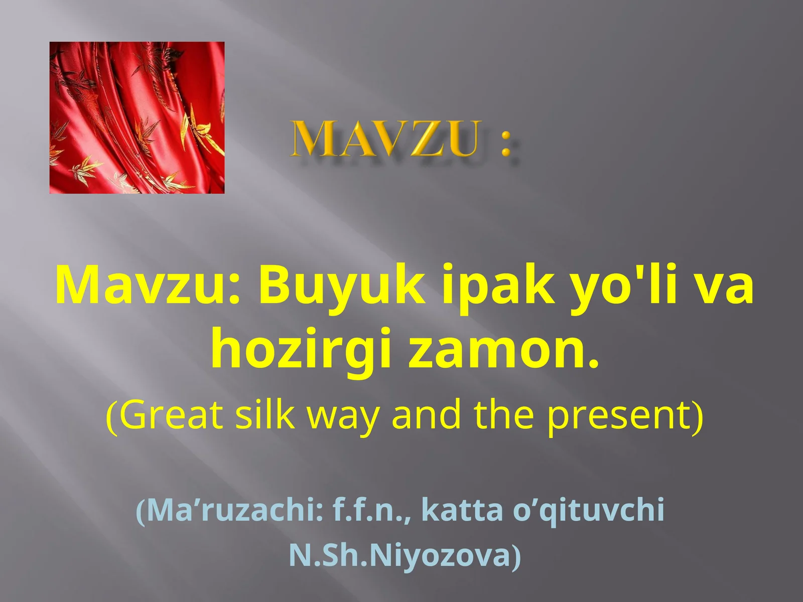 Buyuk ipak yo'li va hozirgi zamon