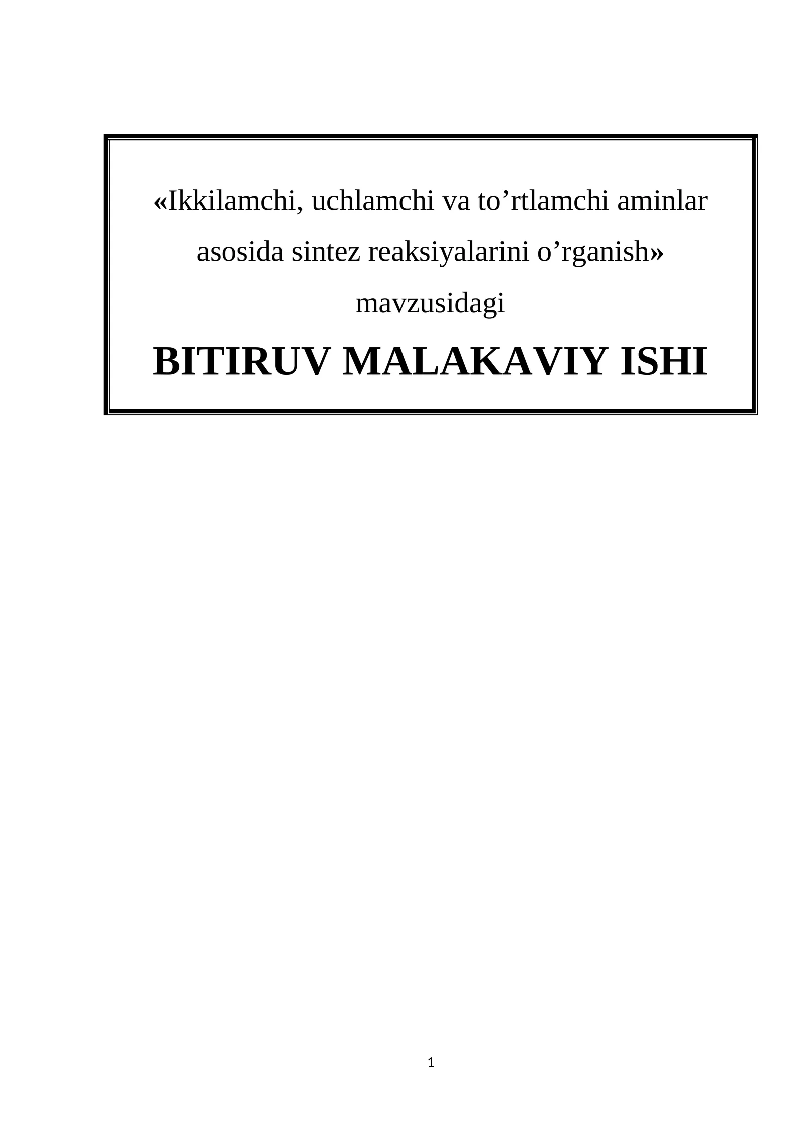 «Ikkilamchi, uchlamchi va to’rtlamchi aminlar asosida sintez reaksiyalarini o’rganish» mavzusidagi bitiruv malakaviy ishi