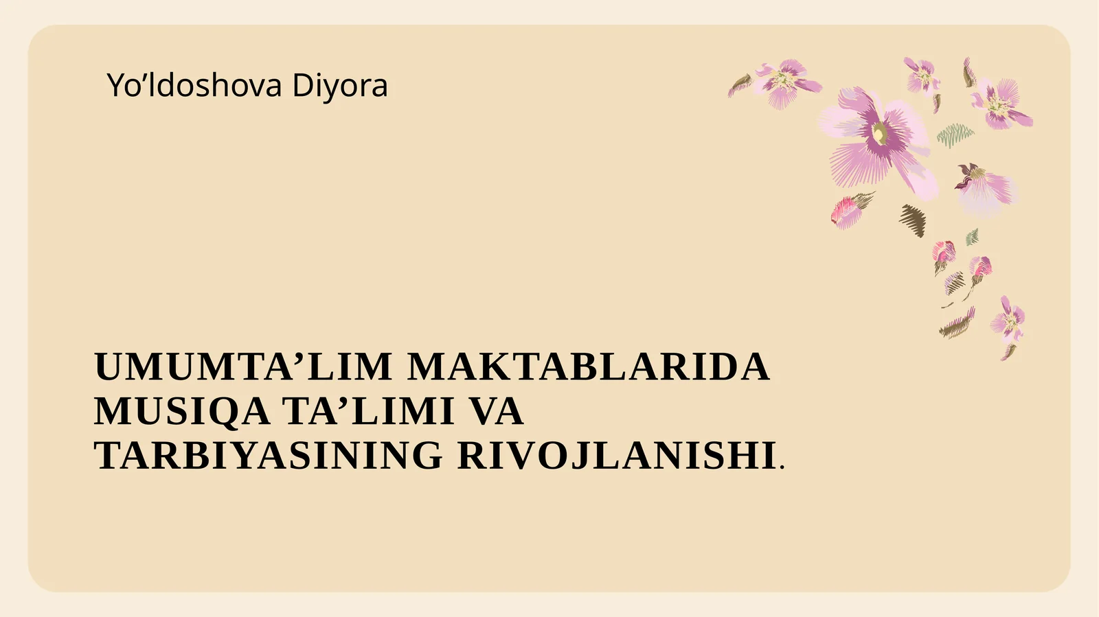 UMUMTA’LIM MAKTABLARIDA MUSIQA TA’LIMI VA TARBIYASINING RIVOJLANISHI