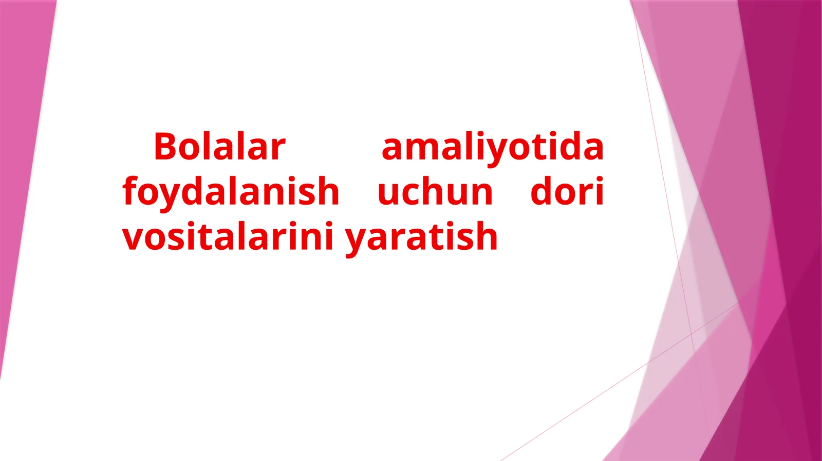Bolalaruchun eng yaxshi dorivositasi