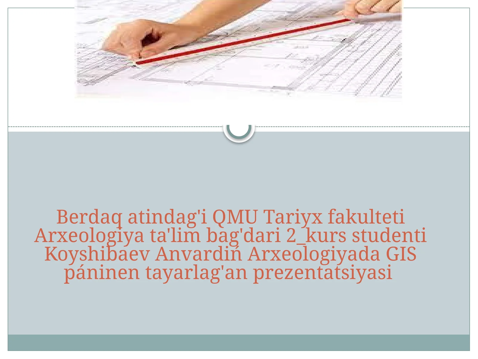Arxeologiyada GIS páninen tayarlaǵan prezentatsiyasi