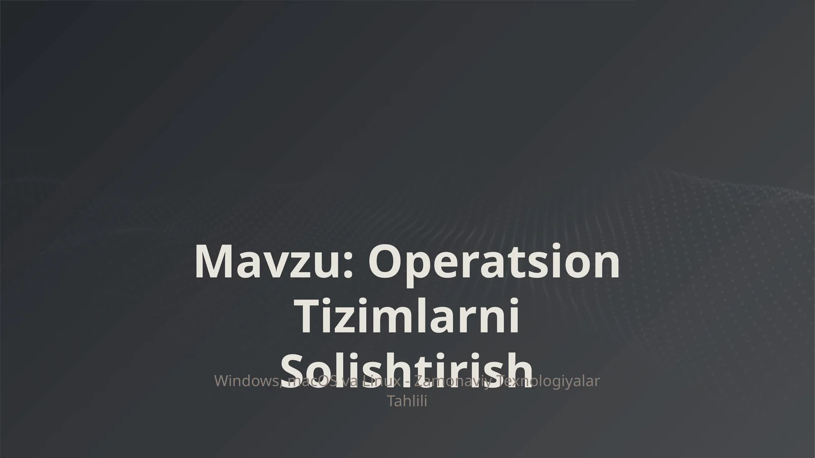 Operatsion tizimlarni solishtirish