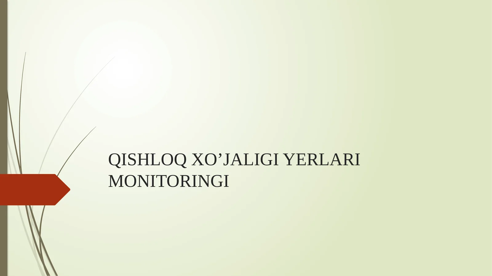 QISHLOQ XO’JALIGI YERLARI MONITORINGI