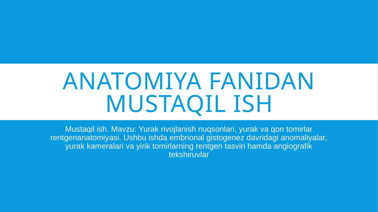 Anatomiya fanidan mustaqil ish/yurak mavzusi