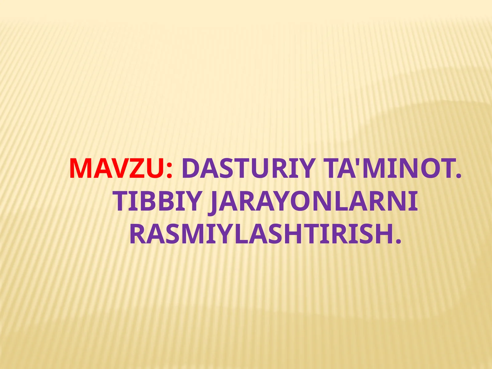 Dasturiy ta'minot. Tibbiy jarayonlarni rasmiylashtirish